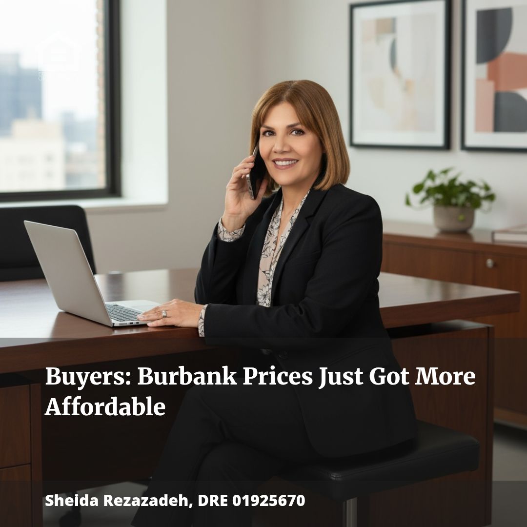 Buyers: Burbank Prices Just Got More Affordable